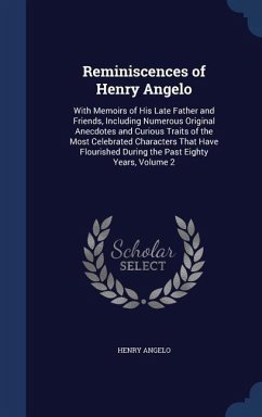 Reminiscences of Henry Angelo - Angelo, Henry