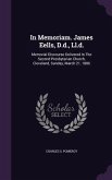 In Memoriam. James Eells, D.d., Ll.d.: Memorial Discourse Delivered In The Second Presbyterian Church, Cleveland, Sunday, March 21, 1886