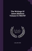 The Writings Of James Madison Volume II 17831787