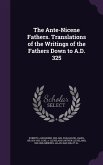 The Ante-Nicene Fathers. Translations of the Writings of the Fathers Down to A.D. 325