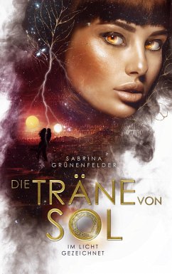 Die Träne von Sol - Grünenfelder, Sabrina