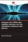 Analyse de l'effet des médias sociaux sur les résultats scolaires des élèves