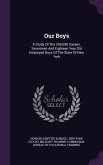 Our Boys: A Study Of The 245,000 Sixteen, Seventeen And Eighteen Year Old Employed Boys Of The State Of New York