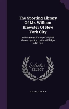 The Sporting Library Of Mr. William Brewster Of New York City - Poe, Edgar Allan