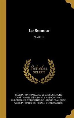 Le Semeur: V.20: 10 Le Semeur: V.20: 10