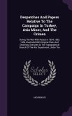 Despatches And Papers Relative To The Campaign In Turkey, Asia Minor, And The Crimea