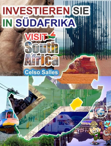 INVESTIEREN SIE IN SÜDAFRIKA - VISIT SOUTH AFRICA - Celso Salles
