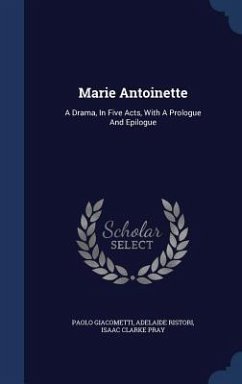 Marie Antoinette - Giacometti, Paolo; Ristori, Adelaide