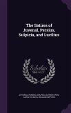 The Satires of Juvenal, Persius, Sulpicia, and Lucilius