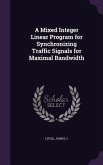 A Mixed Integer Linear Program for Synchronizing Traffic Signals for Maximal Bandwidth