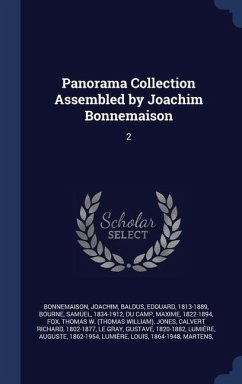 Panorama Collection Assembled by Joachim Bonnemaison - Bonnemaison, Joachim; Baldus, Edouard; Bourne, Samuel
