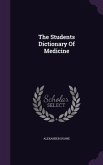 The Students Dictionary Of Medicine