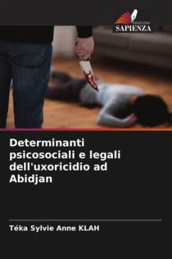 Determinanti psicosociali e legali dell'uxoricidio ad Abidjan - KLAH, Téka Sylvie Anne