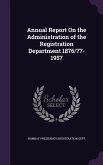 Annual Report On the Administration of the Registration Department 1876/77-1957