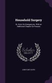 Household Surgery: Or, Hints On Emergencies. With an Additional Chapter On Poisons