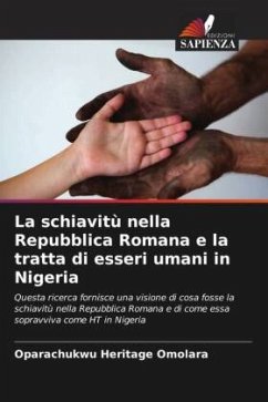 La schiavitù nella Repubblica Romana e la tratta di esseri umani in Nigeria - Heritage Omolara, Oparachukwu