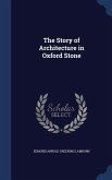 The Story of Architecture in Oxford Stone