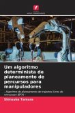 Um algoritmo determinista de planeamento de percursos para manipuladores