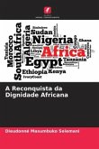 A Reconquista da Dignidade Africana