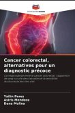 Cancer colorectal, alternatives pour un diagnostic précoce
