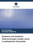 Synthese und bioaktive Untersuchungen einiger neuer C-methylierter Flavonoide