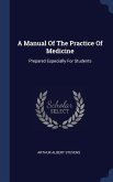 A Manual Of The Practice Of Medicine