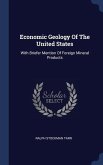 Economic Geology Of The United States: With Briefer Mention Of Foreign Mineral Products