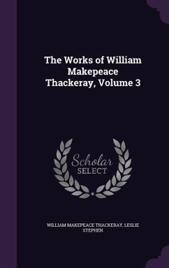Cover The Works of William Makepeace Thackeray, Volume 3