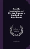 Scientific Investigation and Physical Evidence; a Handbook for Investigators