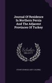 Journal Of Residence In Northern Persia And The Adjacent Provinces Of Turkey