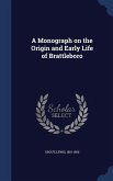 A Monograph on the Origin and Early Life of Brattleboro