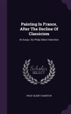 Painting In France, After The Decline Of Classicism