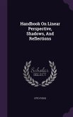 Handbook On Linear Perspective, Shadows, And Reflections