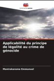 Applicabilité du principe de légalité au crime de génocide
