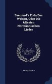Saemurd's Edda Des Weisen, Oder Die Ältesten Normännischen Lieder