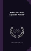 American Ladies' Magazine, Volume 7