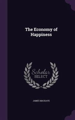 The Economy of Happiness - Mackaye, James