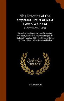 The Practice of the Supreme Court of New South Wales at Common Law - Rolin, Thomas