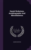 Daniel Ricketson, Autobiographic And Miscellaneous