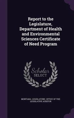 Report to the Legislature, Department of Health and Environmental Sciences Certificate of Need Program