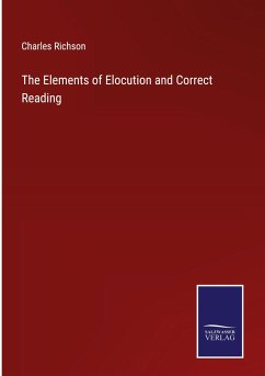 The Elements of Elocution and Correct Reading - Richson, Charles