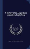 A History of St. Augustine's Monastery, Canterbury
