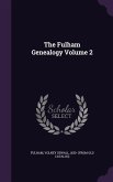 The Fulham Genealogy Volume 2