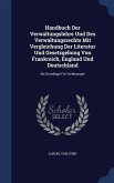 Handbuch Der Verwaltungslehre Und Des Verwaltungsrechts Mit Vergleichung Der Literatur Und Gesetzgebung Von Frankreich, England Und Deutschland