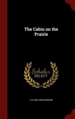 The Cabin on the Prairie - Pearson, C. H.