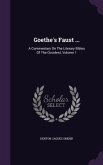 Goethe's Faust ...: A Commentary On The Literary Bibles Of The Occident, Volume 1