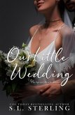 Our Little Wedding (The Spencer Brooks Diaries, #3) (eBook, ePUB) Our Little Wedding (The Spencer Brooks Diaries, #3) (eBook, ePUB)