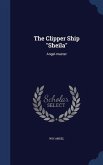 The Clipper Ship &quote;Sheila&quote;: Angel-master