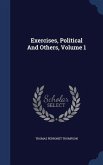 Exercises, Political And Others; Volume 1