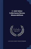C. Iulii Solini Collectanea Rerum Memorabilium